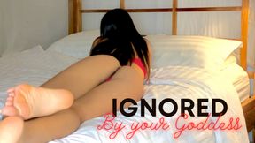 IGNORED BY YOUR GODDESS