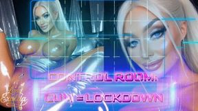 CONTROL ROOM: CUM = LOCKDOWN