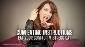 CEI - Eat your cum for Mistress Cat