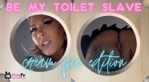 Be my toilet slave - Cream pie edition