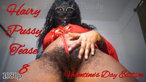 Hairy Pussy Tease 8 Valentines Day Edition: Ebony Bush 1080p