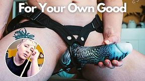 For Your Own Good: a POV BDSM roleplay with caning, posture training, themdom, strapon, and huge toy