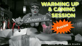 (Preview) Warming Up & Caning
