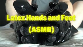 LATEX HANDS AND FEET (ASMR)