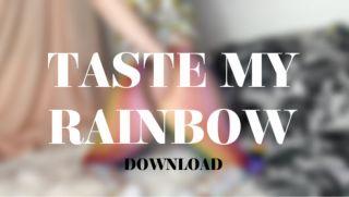 TASTE MY RAINBOW