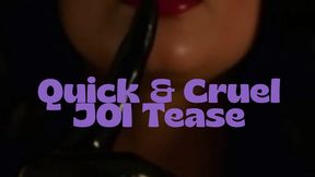 Quick & Cruel JOI Tease