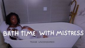 Bath Time With Mistress (Tease Uncensored)