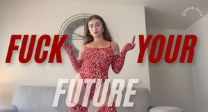 FUCK YOUR FUTURE