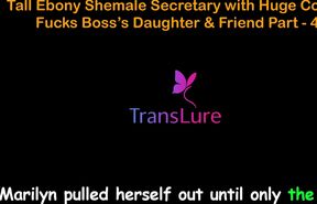 English Audio Sex Story - Tall Ebony Shemale Secretary with Huge Cock - Fucks Boss's Daughter &amp; Friend - Part 4
