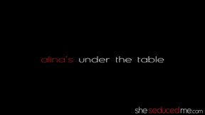 sheseducedme alina under the table