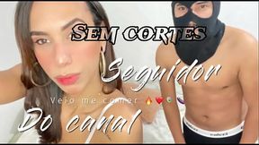 Seguidor do Canal Me Fodeu Gostoso ( SEMCORTES)