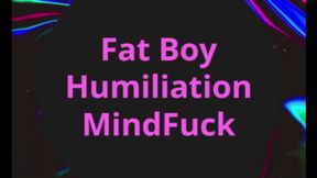 Fat Boy Humiliation MindFuck