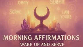 Wake Up and Serve – Morning Affirmations