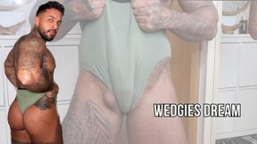 Wedgies dream - Lalo Cortez