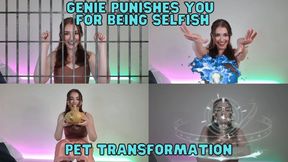 Genie Transforms You For Being Selfish