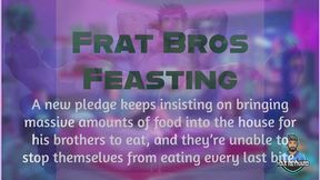 Frat Bros Feasting