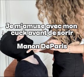 je m'amuse avec mon cuck avant de sortir avec mes copines