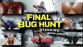 Last Bug Hunt VR 360 6K