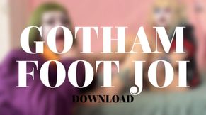 GOTHAM FOOT JOI