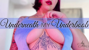 Underneath My Underboob