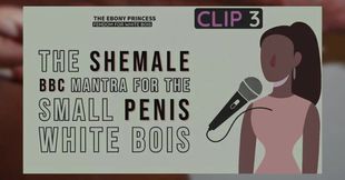 Clip 3 the ebony princess the shemale bbc mantra for the small penis white bois