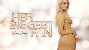 ”Her Biggest Fan”