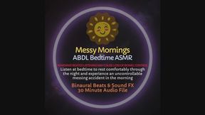 Messy Mornings ABDL ASMR Messy Diaper Encouragement Audio