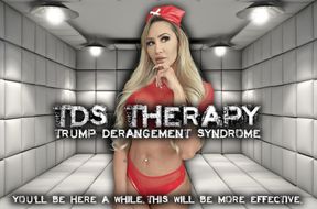 TRUMP DERANGEMENT SYNDROME THERAPY - ADMITTED TO THE PSYCHIATRIC WARD