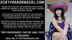 Dirtygardengirl cactus anal fuck &amp_ prolapse
