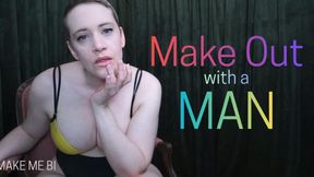 Make Out With a Man (Make Me Bi / Encouraged Bi Kissing Fantasy)