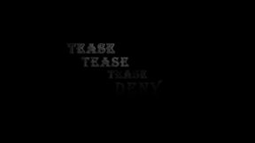 Tease Tease Tease Deny 1
