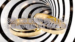 Sissy, Your Wedding Ring&#039;s a Lie-admit You&#039;re My Cock-hungry Fag