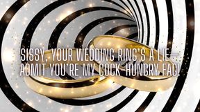 Sissy, Your Wedding Ring&#039;s a Lie-admit You&#039;re My Cock-hungry Fag