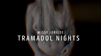 Missy Jubilee X50 TRAMADOL NIGHTS