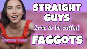 Straight Guys Love to be Called Faggots Goddess Vivien Make Me Bi Fantasy with futanari and cuckold talk for pussy free straight guys who crave cock!
