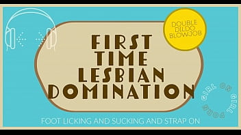 First Time Lesbian Domination FEET &amp_ STRAP ON Audio