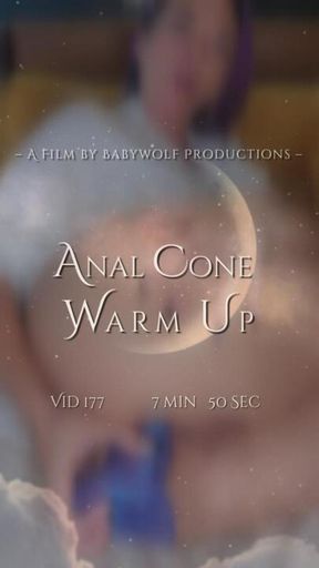 Vid177 – Anal Cone Warm Up