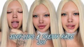 Soft Lips & Pretty Face JOI
