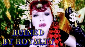 Ruined By Royalty - Slave to My Riches