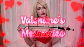 Valentine's Mesmerize