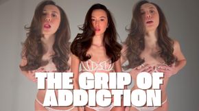 The Grip of Addiction