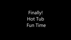 Finally Hot Tub Fun Time MP4