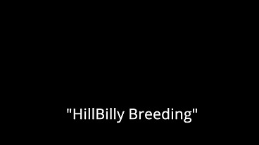 Hillbilly Breeding