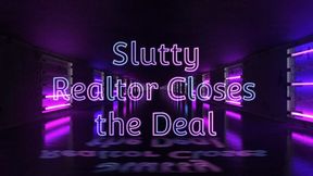 Slutty Realtor Closes The Deal