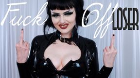FUCK OFF LOSER