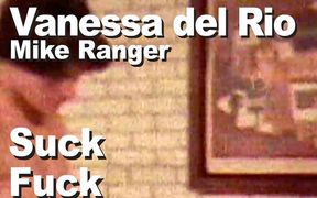 Vanessa Del Rio & Mike Ranger suck fuck facial