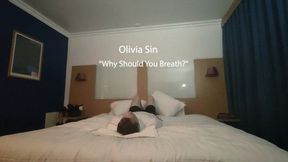 Olivia Sin “Why Should You Breathe?”