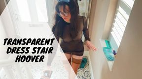 Transparent Dress Stair Hoovering