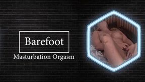 Barefoot Masturbation Orgasms