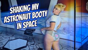 Shaking My Astronaut Booty In Space